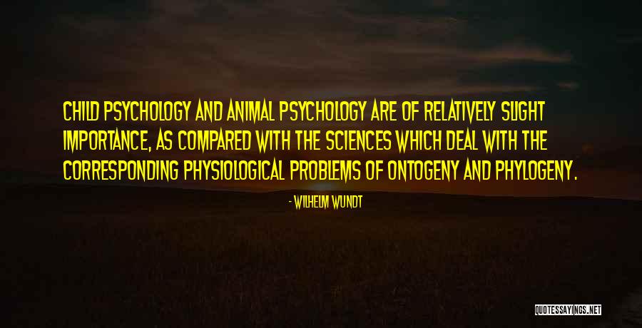 Child Psychology Quotes By Wilhelm Wundt Child Psychology Quotes By Wilhelm Wundt