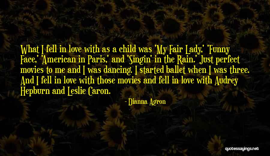 Child Quotes By Dianna Agron