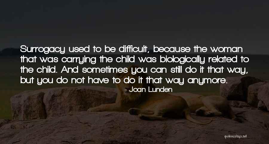 Child Quotes By Joan Lunden