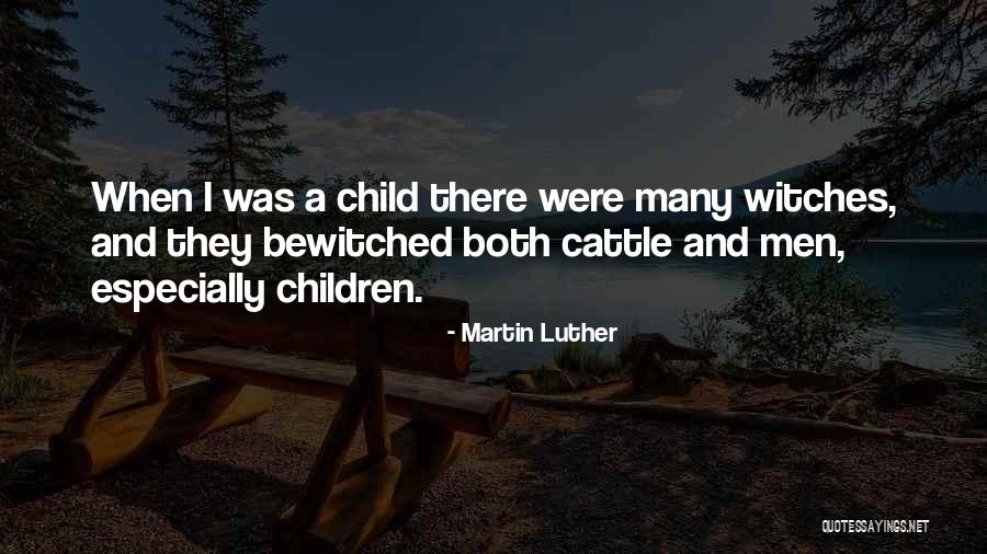 Child Quotes By Martin Luther