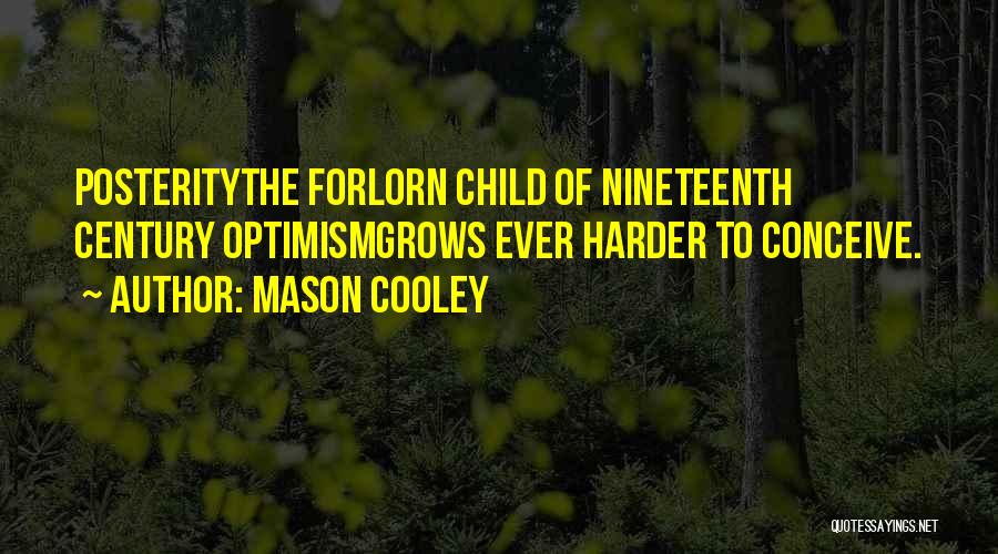 Child Quotes By Mason Cooley