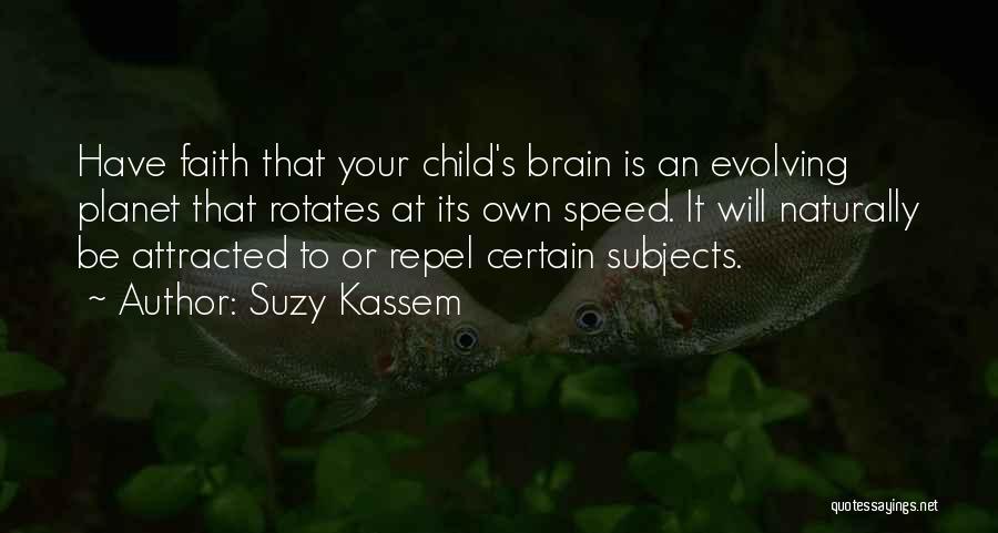 Child Quotes By Suzy Kassem