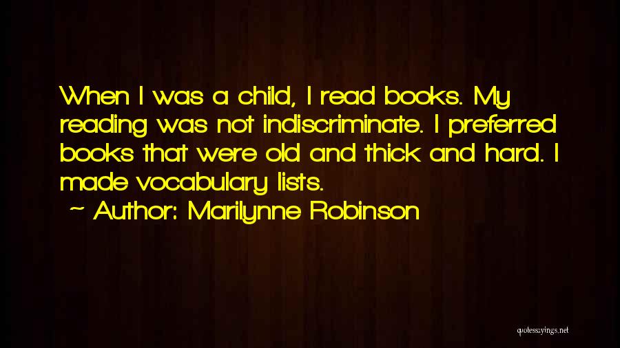 Child Reading Quotes By Marilynne Robinson