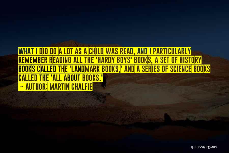 Child Reading Quotes By Martin Chalfie