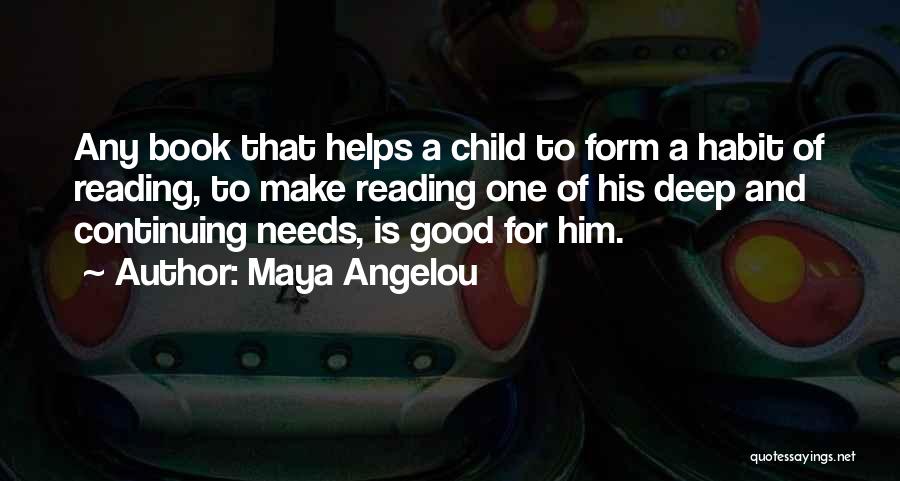 Child Reading Quotes By Maya Angelou