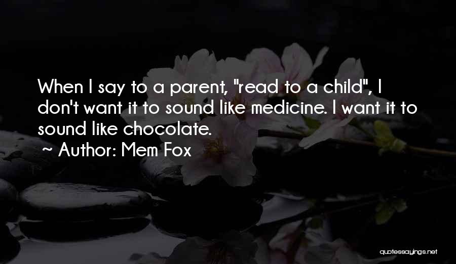 Child Reading Quotes By Mem Fox