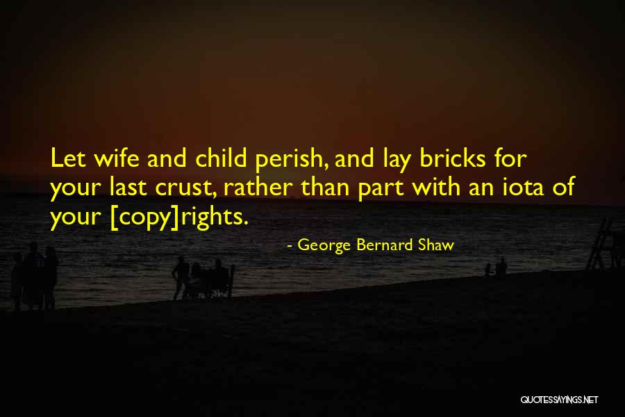 Child Rights And You Quotes By George Bernard Shaw