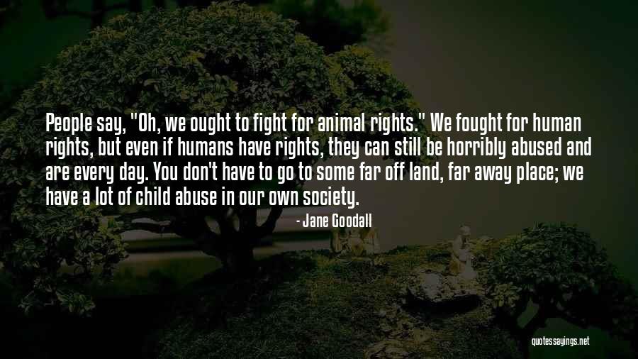 Child Rights And You Quotes By Jane Goodall