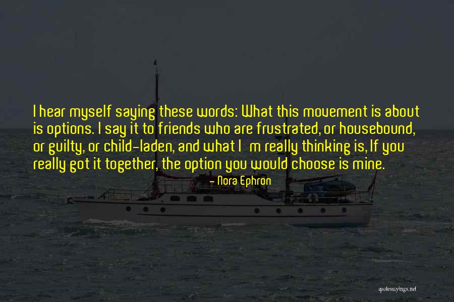 Child Rights And You Quotes By Nora Ephron Child Rights And You Quotes By Nora Ephron