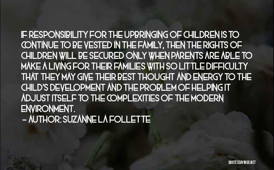 Child Rights And You Quotes By Suzanne La Follette