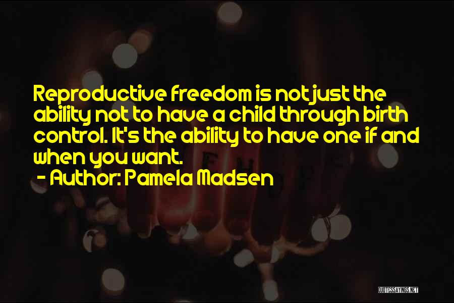 Child Rights Quotes By Pamela Madsen