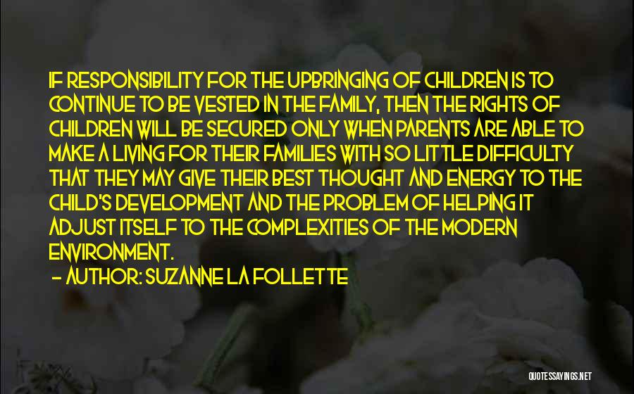 Child Rights Quotes By Suzanne La Follette