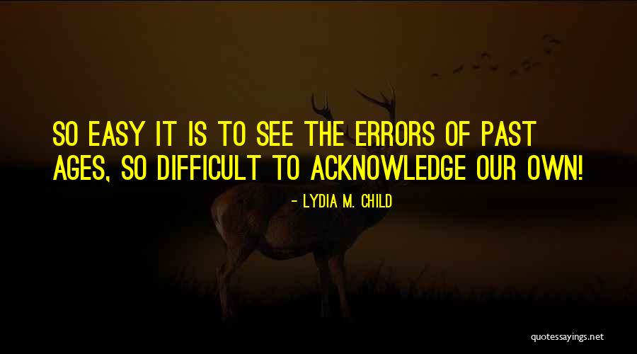 Child S Perspective Quotes By Lydia M. Child Child S Perspective Quotes By Lydia M. Child