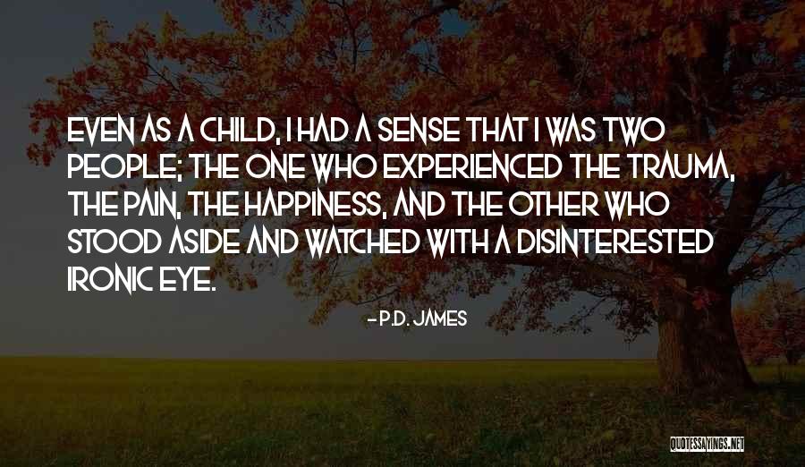 Child S Perspective Quotes By P.D. James Child S Perspective Quotes By P.D. James