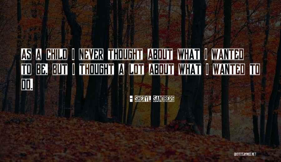 Child S Perspective Quotes By Sheryl Sandberg Child S Perspective Quotes By Sheryl Sandberg