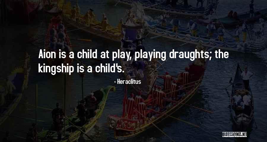 Child S Play Quotes By Heraclitus Child S Play Quotes By Heraclitus