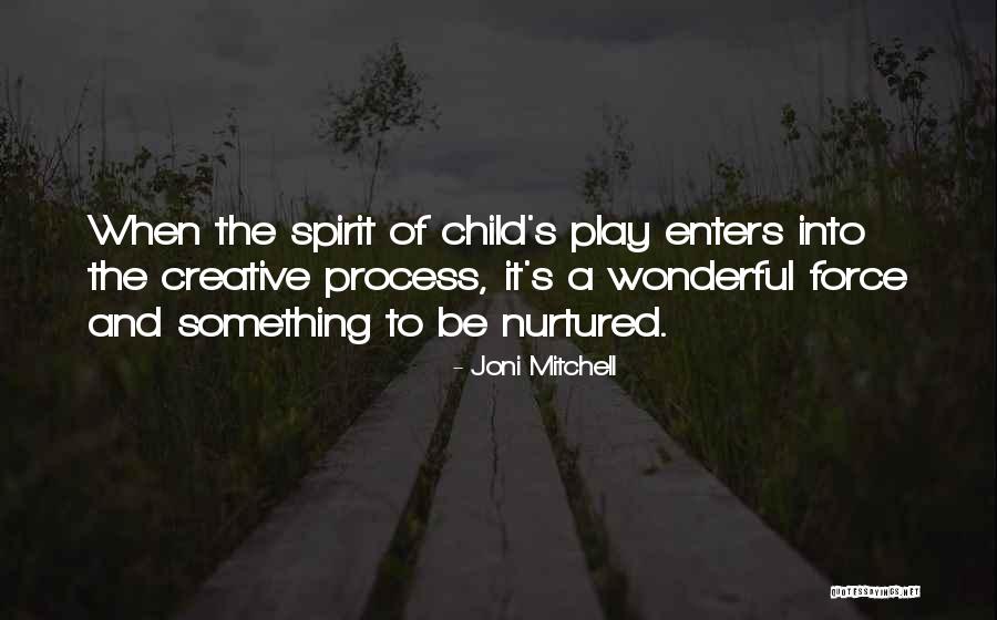 Child S Play Quotes By Joni Mitchell Child S Play Quotes By Joni Mitchell
