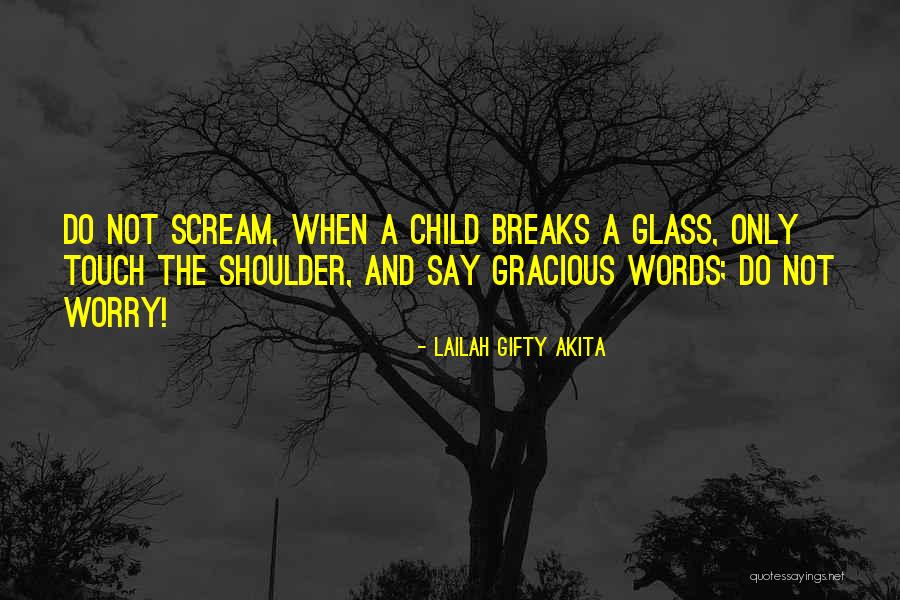 Child Sayings And Quotes By Lailah Gifty Akita