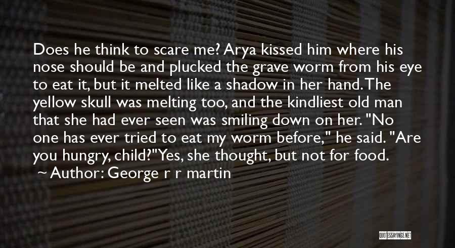 Child Smiling Quotes By George R R Martin