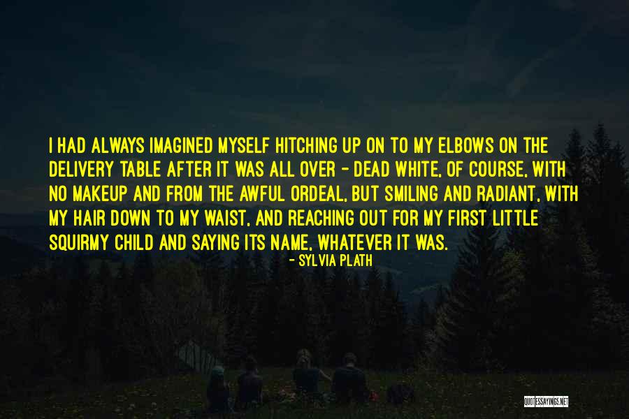 Child Smiling Quotes By Sylvia Plath Child Smiling Quotes By Sylvia Plath