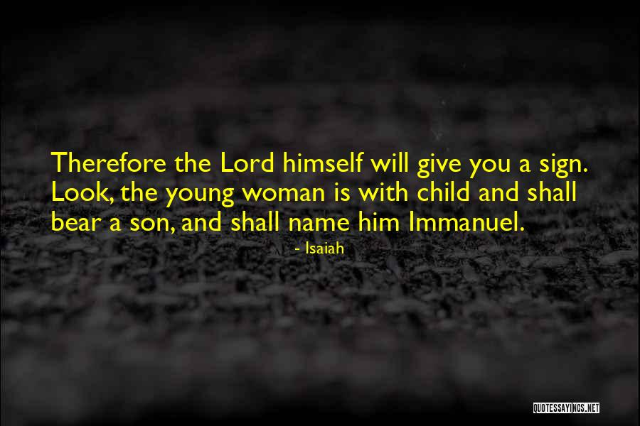 Child Son Quotes By Isaiah Child Son Quotes By Isaiah