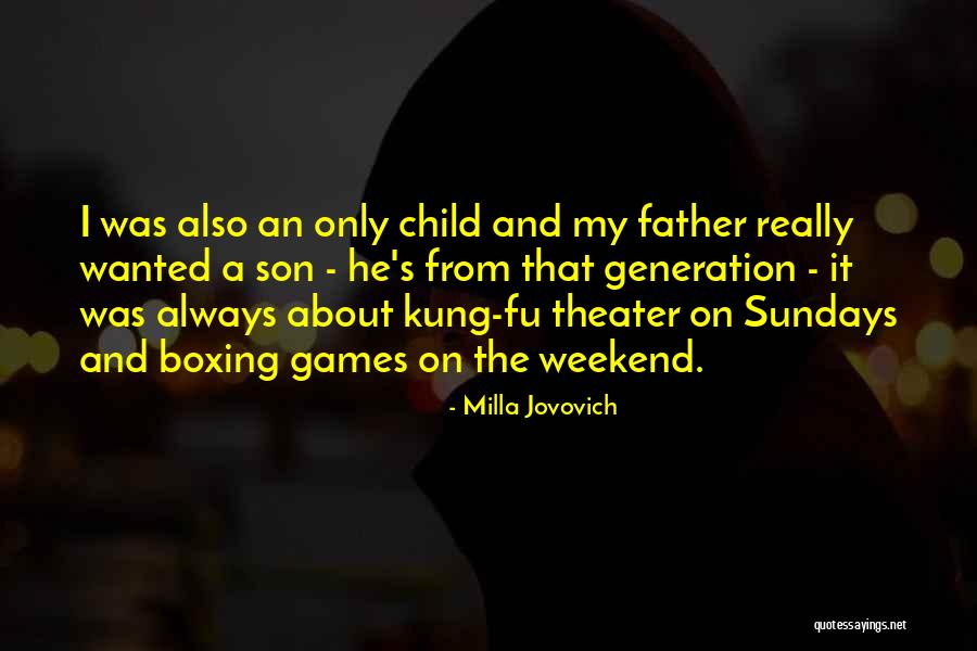 Child Son Quotes By Milla Jovovich Child Son Quotes By Milla Jovovich