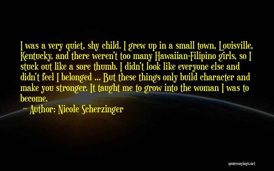 Child Sore Quotes By Nicole Scherzinger