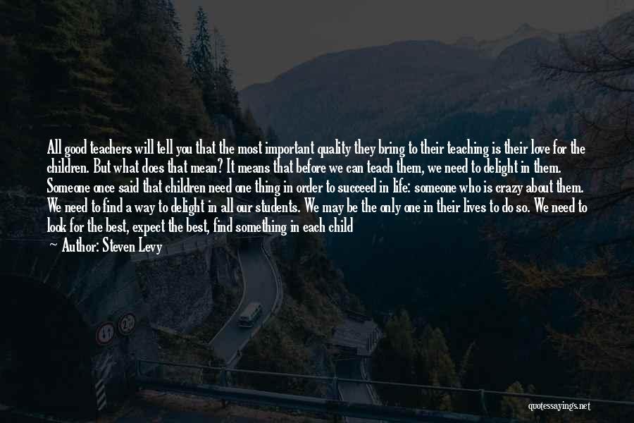 Child Teaching Quotes By Steven Levy