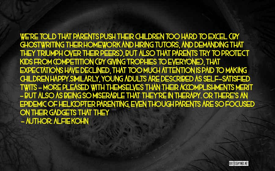 Child Therapy Quotes By Alfie Kohn Child Therapy Quotes By Alfie Kohn