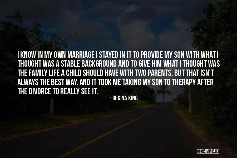 Child Therapy Quotes By Regina King Child Therapy Quotes By Regina King