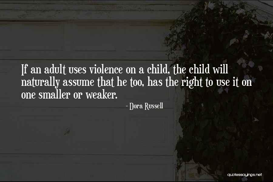 Child Violence Quotes By Dora Russell Child Violence Quotes By Dora Russell