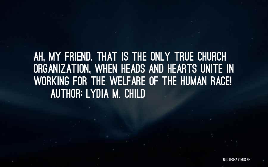 Child Welfare Quotes By Lydia M. Child