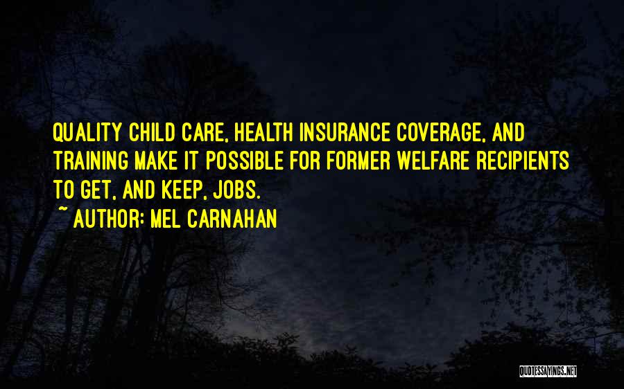 Child Welfare Quotes By Mel Carnahan