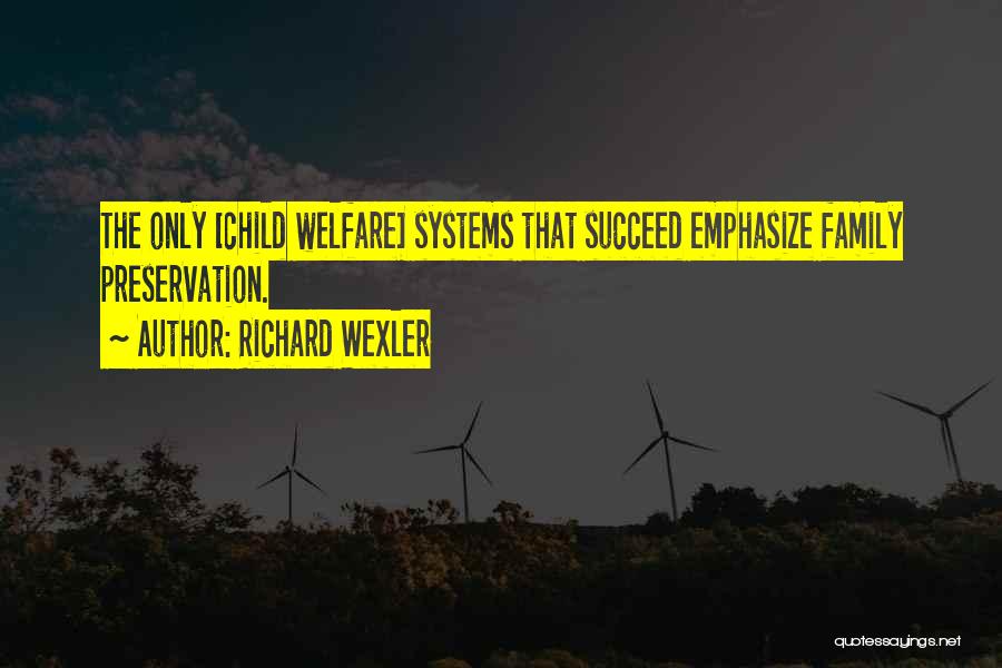 Child Welfare Quotes By Richard Wexler