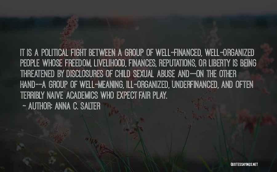 Child Well Being Quotes By Anna C. Salter