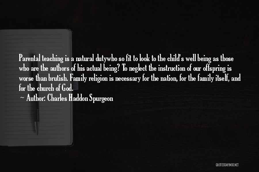 Child Well Being Quotes By Charles Haddon Spurgeon