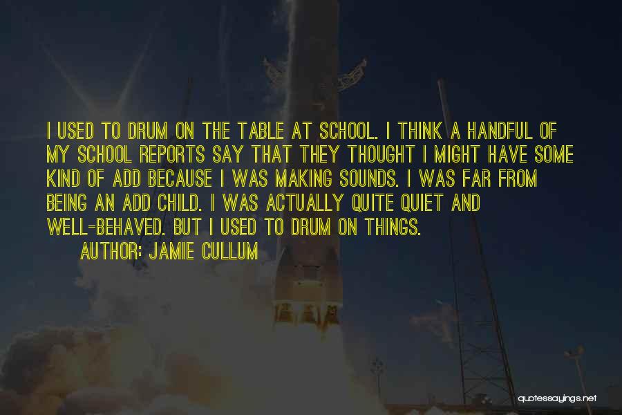 Child Well Being Quotes By Jamie Cullum