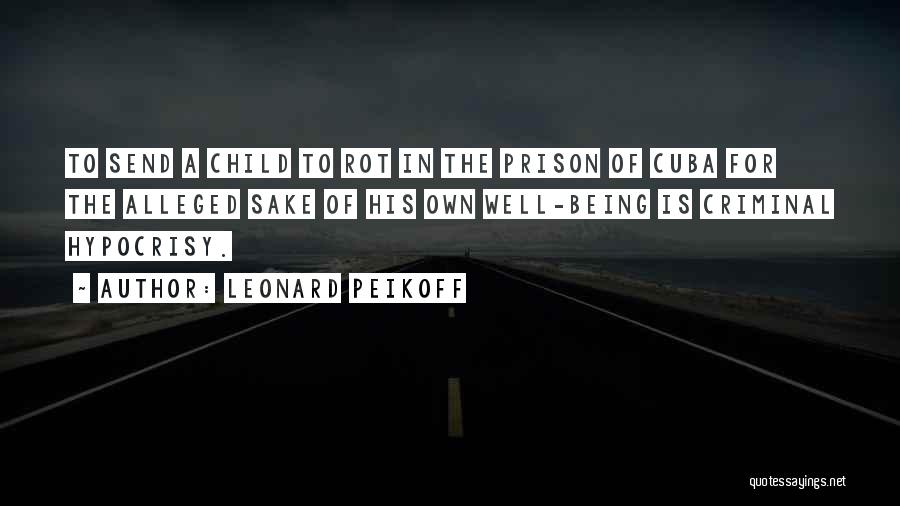 Child Well Being Quotes By Leonard Peikoff