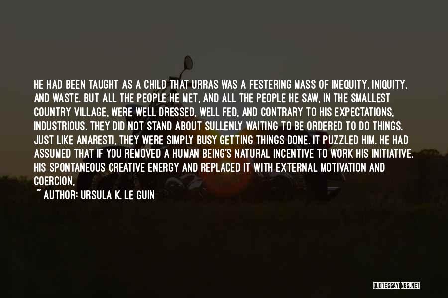 Child Well Being Quotes By Ursula K. Le Guin