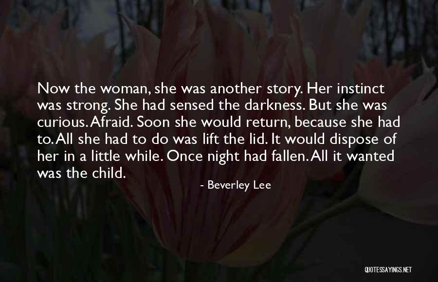 Child While Quotes By Beverley Lee Child While Quotes By Beverley Lee