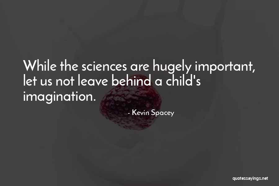 Child While Quotes By Kevin Spacey Child While Quotes By Kevin Spacey