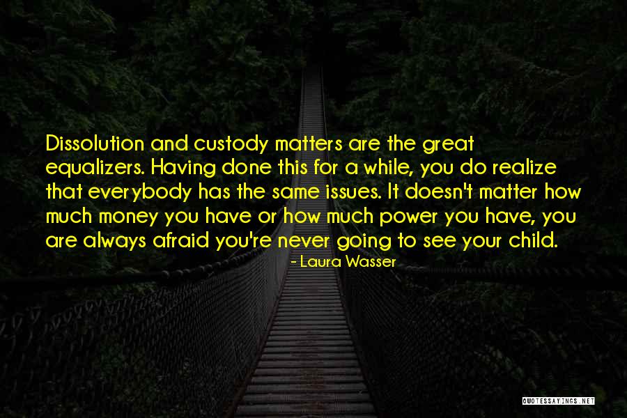 Child While Quotes By Laura Wasser Child While Quotes By Laura Wasser