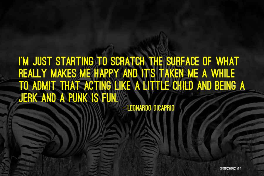 Child While Quotes By Leonardo DiCaprio Child While Quotes By Leonardo DiCaprio