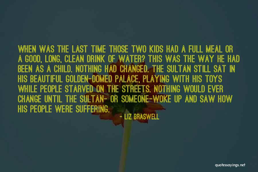 Child While Quotes By Liz Braswell Child While Quotes By Liz Braswell