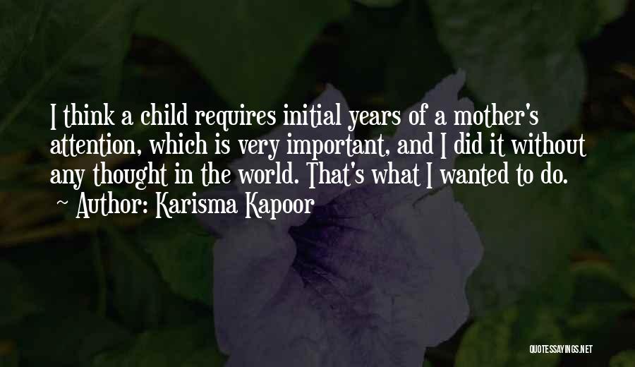 Child Without Mother Quotes By Karisma Kapoor