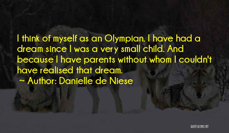 Child Without Parents Quotes By Danielle De Niese