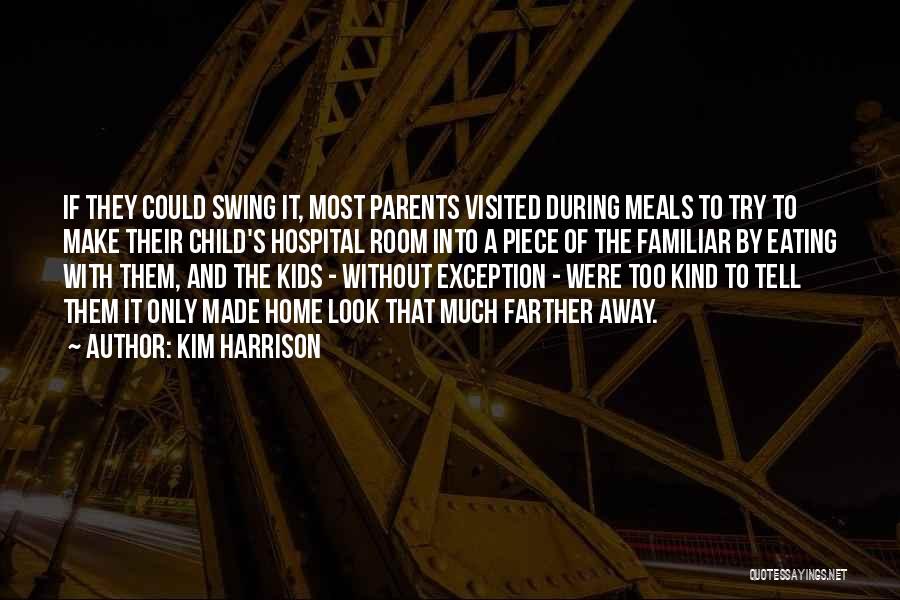 Child Without Parents Quotes By Kim Harrison