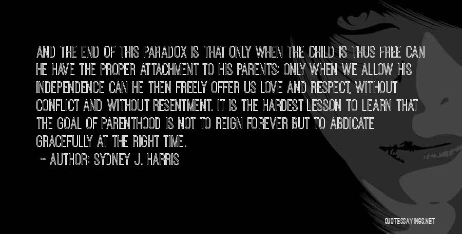 Child Without Parents Quotes By Sydney J. Harris