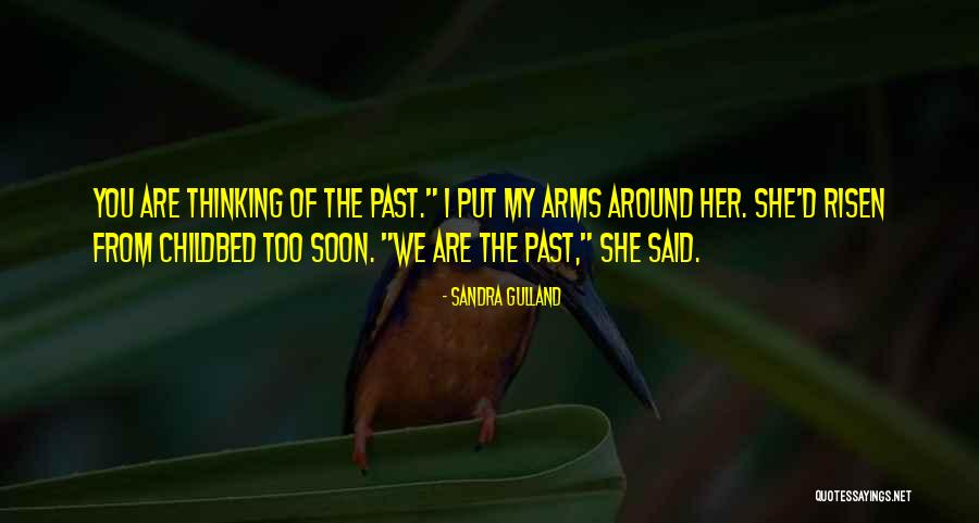 Childbed Quotes By Sandra Gulland Childbed Quotes By Sandra Gulland