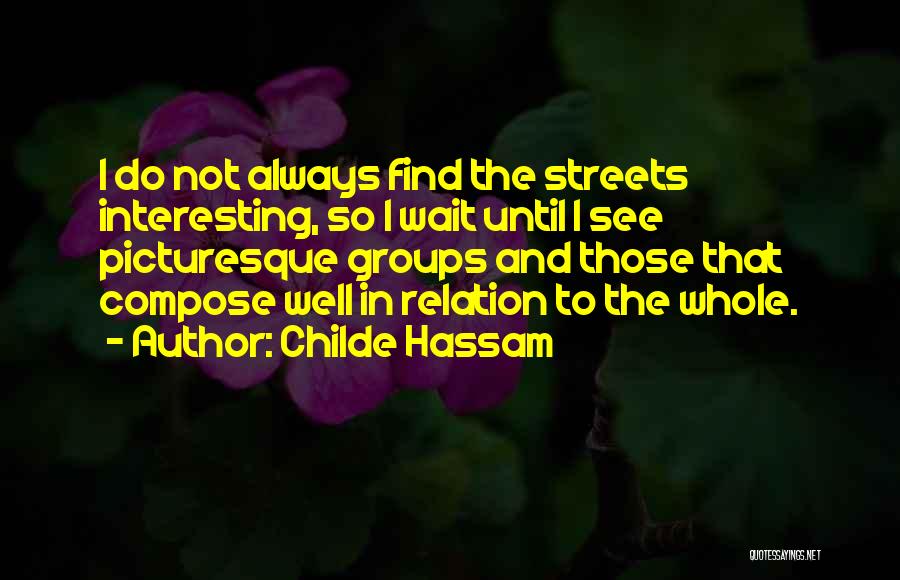 Childe Hassam Quotes 1083752